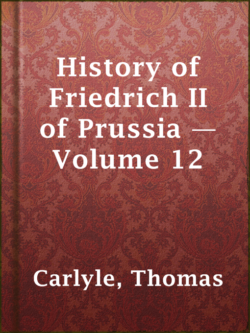 Cover image for History of Friedrich II of Prussia — Volume 12